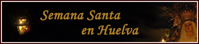 Semana Santa en Huelva